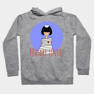 YOU ARE LOVED Hoodie